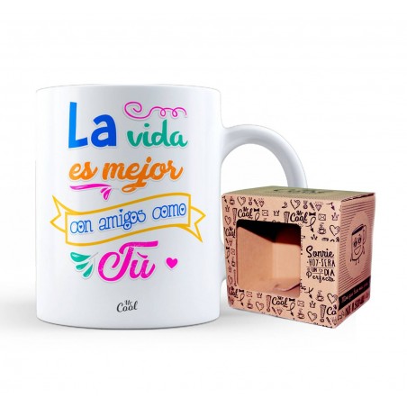 Tasse la vie est meilleure avec des amis comme toi