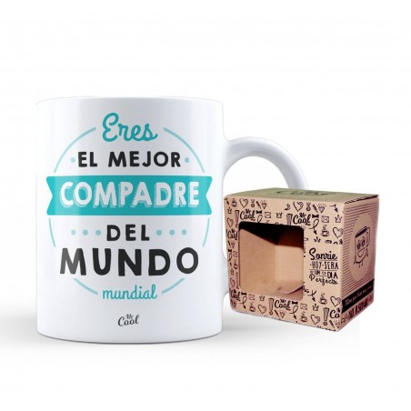 Mug you are the best compadre in the world monde